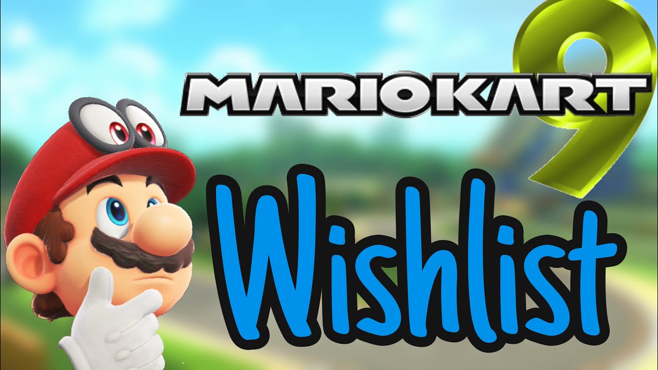 Mario Kart 9 Wishlist (The SlipStream Podcast Episode 7) YouTube