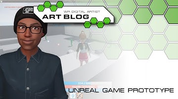 WRArtBlog13 - Unreal Game Prototype Progress