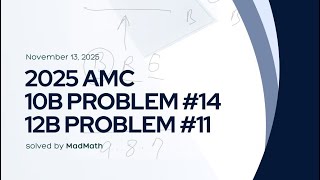 2025 AMC 10B Problem #14, 12B Problem #11
