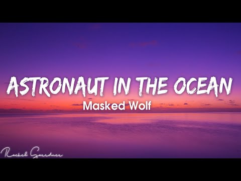 Masked Wolf - Astronaut In The Ocean (Lyrics)