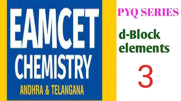 EAPCET/TS EMCET AND NEET PYQ from Chemistry / d- Block elements part 2//PYQ series 3