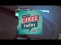 Jazz Today - vol.21 (Full Album)