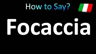 How to Pronounce Focaccia? (Italian)