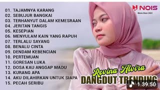 REVINA ALVIRA 'TAJAMNYA KARANG - SEBUJUR BANGKAI' | KUMPULAN DANGDUT TRENDING COVER BY REVINA ALVIRA