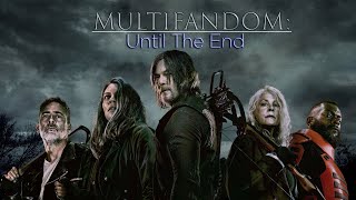 Multifandom Tribute || Until The End (HBD CJP)