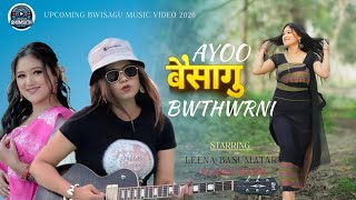 Ayoo Bwisagu Bwthwrni Elisha Baro Leena Basumatary New Bwisagu Music Video 2026