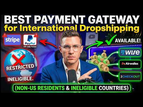 Best Payment Gateway for International Dropshipping 2026 (Non-US Residents u0026 Ineligible Countries)