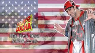100%LUCHA:Hip Hop Man(Theme)(2006-2010)(HD)|Guillermo Guillen