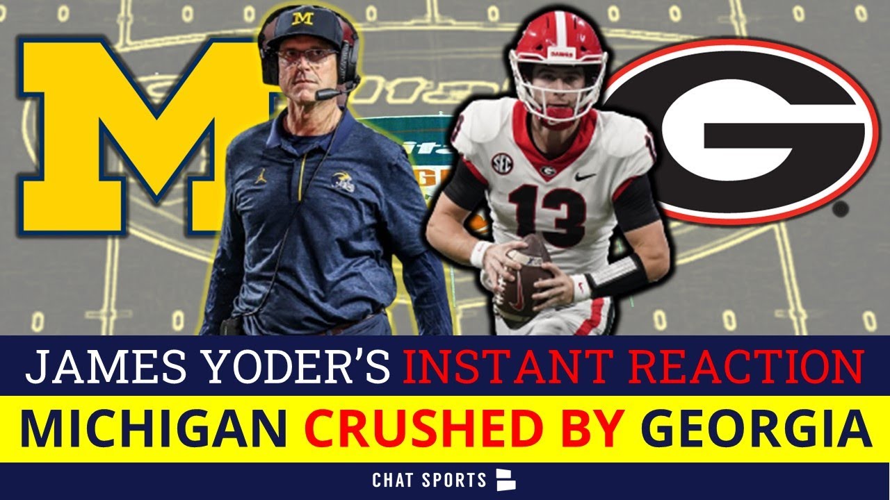 Michigan Football DOMINATED By Georgia 34-11 – INSTANT Reaction On Loss + News & Highlights Chat
