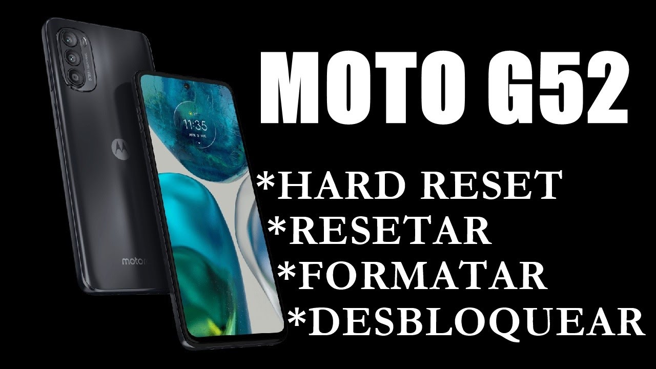 Dr Celular Moto G52 Hard Reset Resetar Formatar Desbloquear dr-celular-moto-g52-hard-reset-resetar-formatar-desbloquear