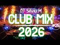 Music Mix 2026 25 Party Club Dance 2026 Best Remixes Of Popular Songs 2025 MEGAMIX DJ Silviu M