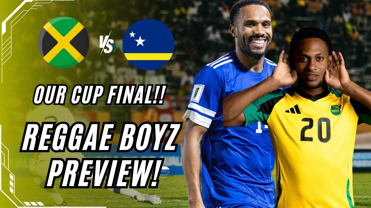 Reggae Boyz ARE SO CLOSE TO THE WORLD CUP!! | Jamaica vs Curacao Preview