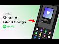 How To Share All Liked Songs On Spotify?