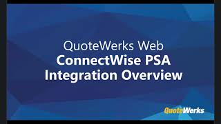 QuoteWerks Web - ConnectWise Integration Overview