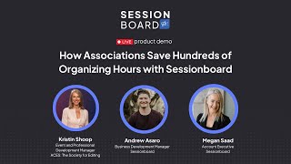 How Associations Save Hundreds of Organizing Hours with Sessionboard