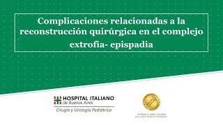 Ateneo Bibliográfico-Complicaciones relacionadas a la reconstrucción quirúrgica de extrofiaepispadia