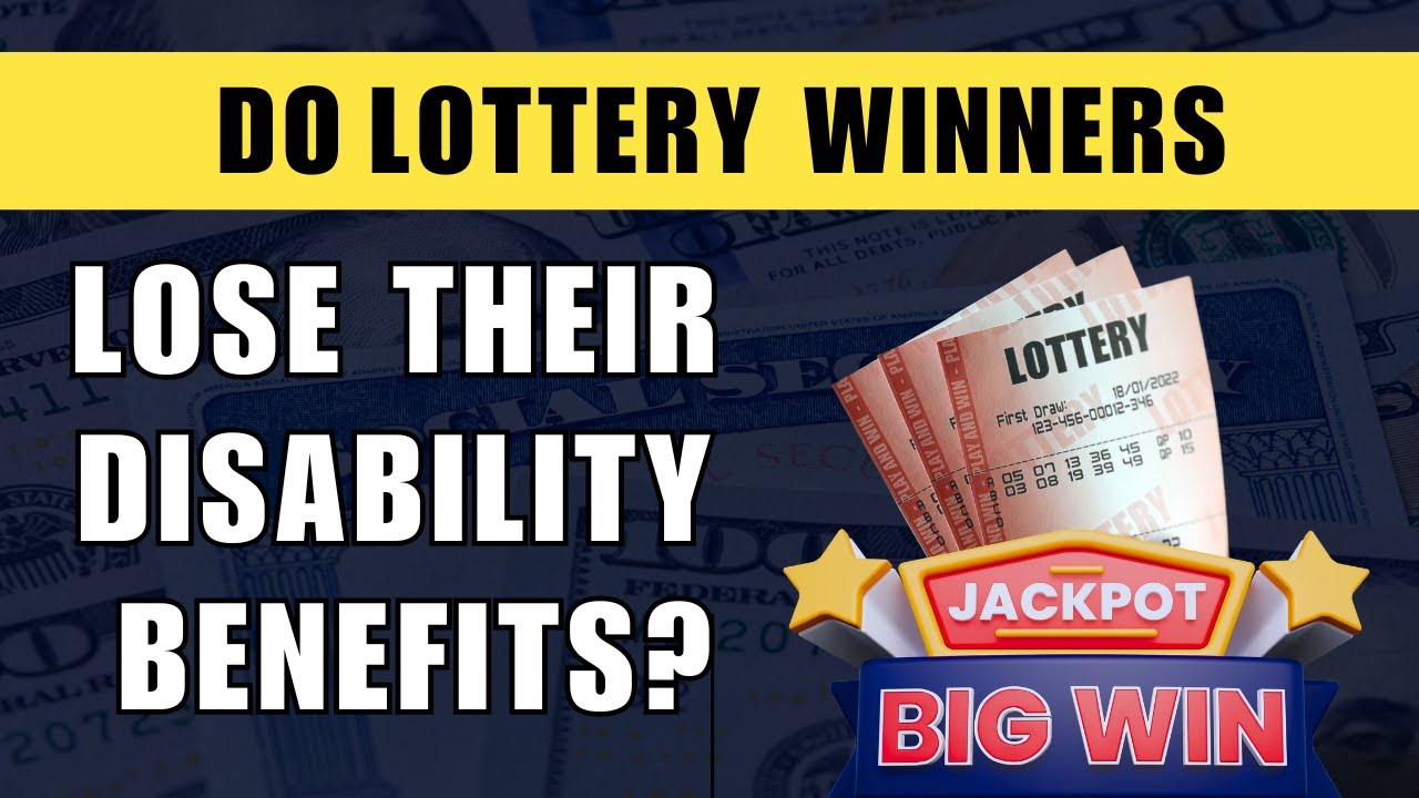 Do LOTTERY WINNERS Lose Their Disability Benefits?