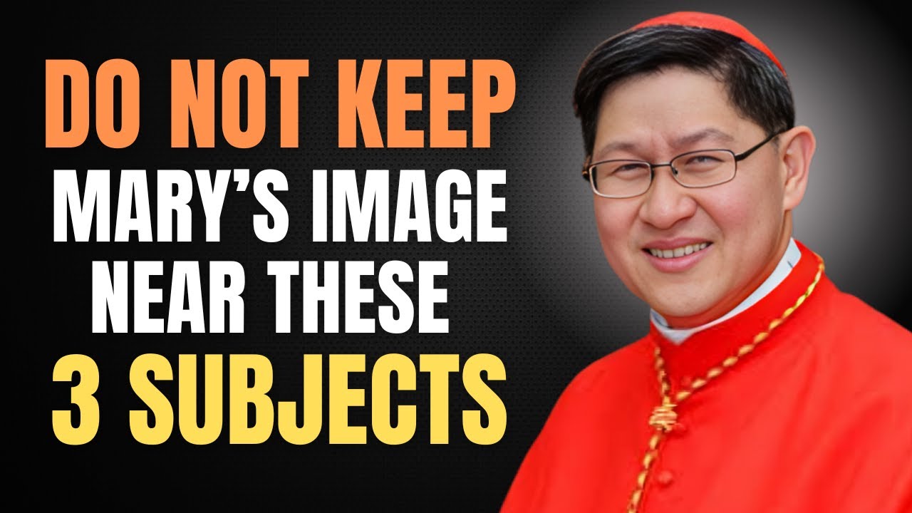 Avoid Putting Mary Near These 3 Items | Luis Antonio Tagle Urgent Spiritual Warning