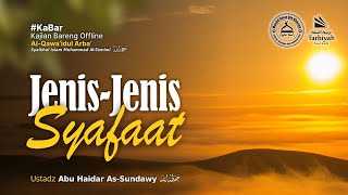 Jenis-Jenis Syafa'at-1 (Al-Qawa’idul Arba’) #10