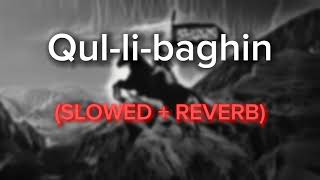 Qul-li-baghin nasheed slowed reverb (Slowed+Reverb)