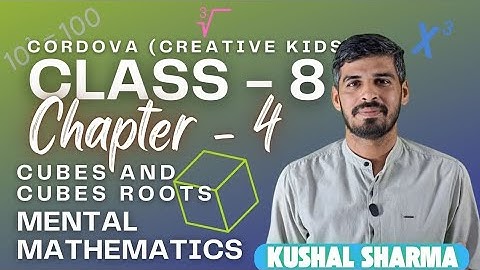 Class 8 Cordova Math | Chapter 4: Cubes and Cube Roots | Mental Mathematics and Extra questions