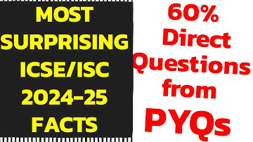 60% PYQs Questions for ICSE/ISC 2025 😱 | How to complete Syllabus in Few Days? 🔥, ICSE/ISC 2025 News