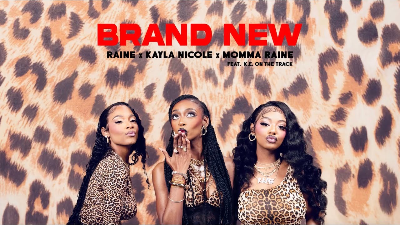 Raine x Kayla Nicole x Momma Raine - Brand New (feat. K.E. On The Track) [Официальный визуализатор]