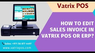 Full How To Edit Sales Invoice In Vatrix POS or ERP Update