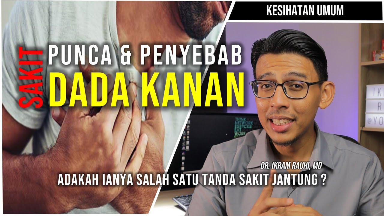 Punca Sakit Dada Sebelah Kanan Bahayakah Youtube