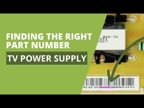 How to Identify the Power Supply Part Number in Your TV - Samsung, Vizio, Sony, LG, TCL & Hisense