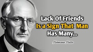 Hermann Hesse's Wisdom: Quotes you should know Before you Get Old