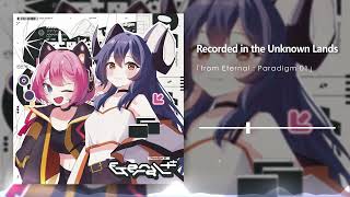 夏冬 FuyuSunny - Recorded in the Unknown Lands  (from Eternal : Paradigm 01)