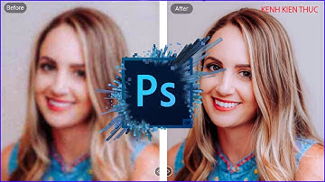 Photoshop F0 | Cách tăng độ nét của bức ảnh siêu nhanh | KKT