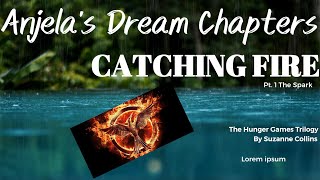 Catching Fire Pt. 1 "The Spark" ASMR Relaxing Reading with Rain Sounds