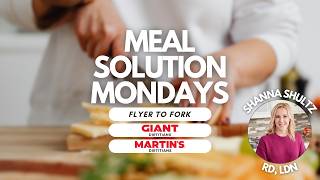 Meal Solution Mondays: Flyer to Fork