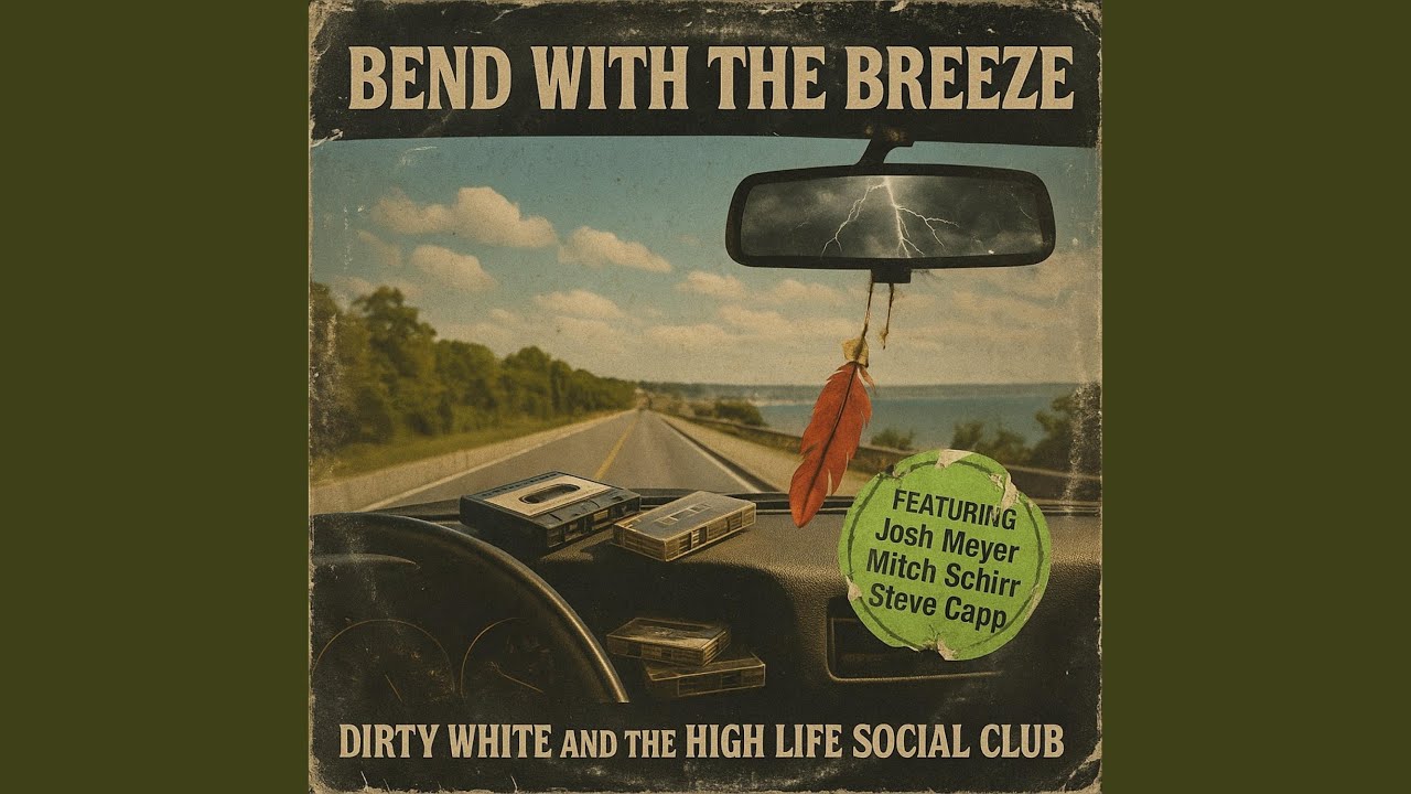 Bend With The Breeze (feat. Josh Meyer, Mitch Schirr & Steve Capp)