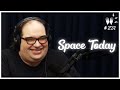 SPACE TODAY - Flow Podcast #231