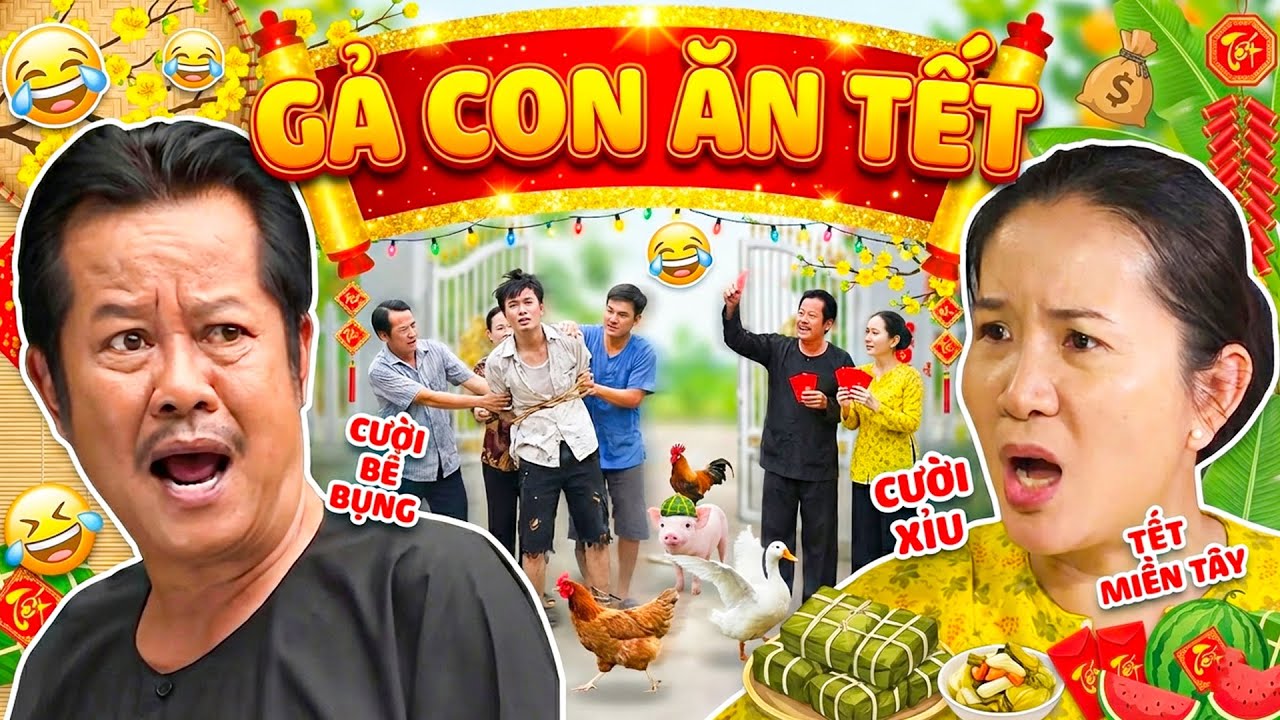 GẢ CON ĂN TẾT | HÀI TẾT HAI LÚA 2026 | PHIM MIỀN TÂY HAY NHẤT 2026 | PHIM VIỆT NAM