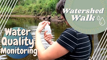 Water Quality Monitoring - Watershed Walk