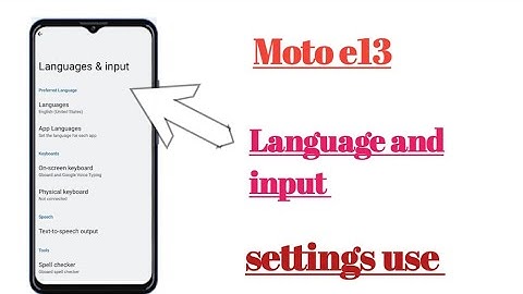 moto e13 Language and input settings hidden features use