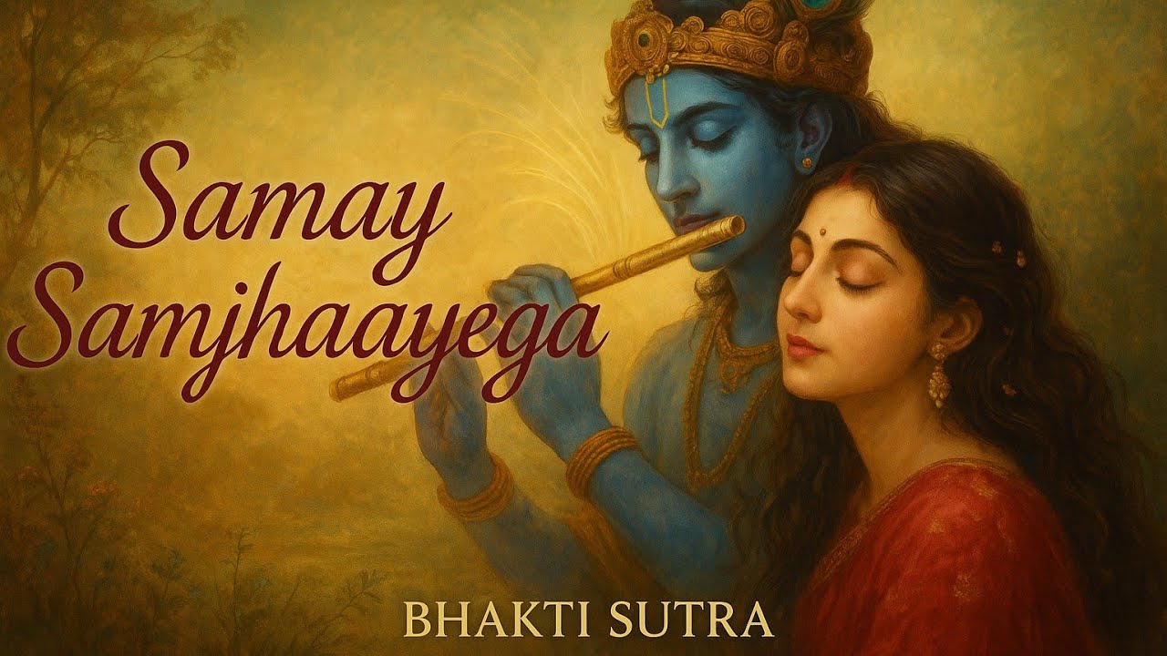 Samay Samjhaayega – Radha Krishna Heart-Touching Song | Radha Ashtami Special | BhaktiSutra 