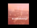 We Can Breathe In Space We Ll Lose It If We Re Not Careful mp3