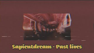 Sapientdream - Past lives (Slowed + Reverb + Old projector)