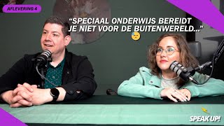 Ervaringen Op Het Speciaalonderwijs | Speak Up! Podcast | Afl. 4 (Verlengde Clip)