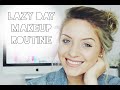 Every Day Makeup Routine | Lazy Day Routine