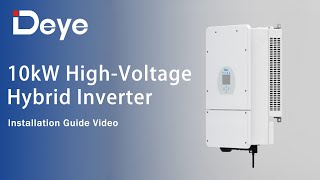 Hybrid Inverter: Deye 10kW High -Voltage Hybrid Inverter Installation Video