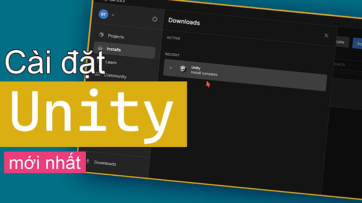 Hướng dẫn cài đặt unity 3d năm 2024