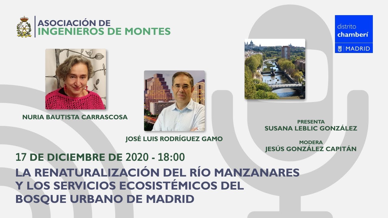 La Renaturalización del Río Manzanares y los Servicios Ecosistémicos del Bosque Urbano de Madrid