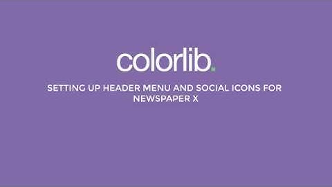 Setting up Newspaper X Header Menu and Social Icons