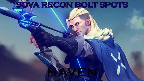 VALORANT: SOVA ARROWS (HAVEN)